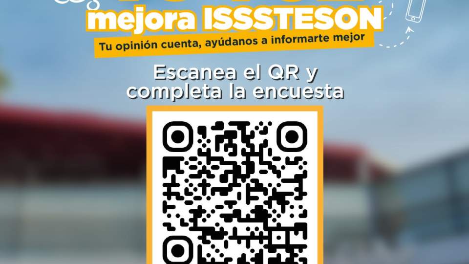 Inicia encuesta "Tu voz mejora ISSSTESON"